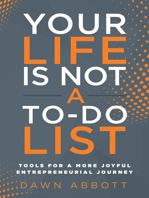 Title details for Your Life is Not a to Do List by Dawn Abbott - Available